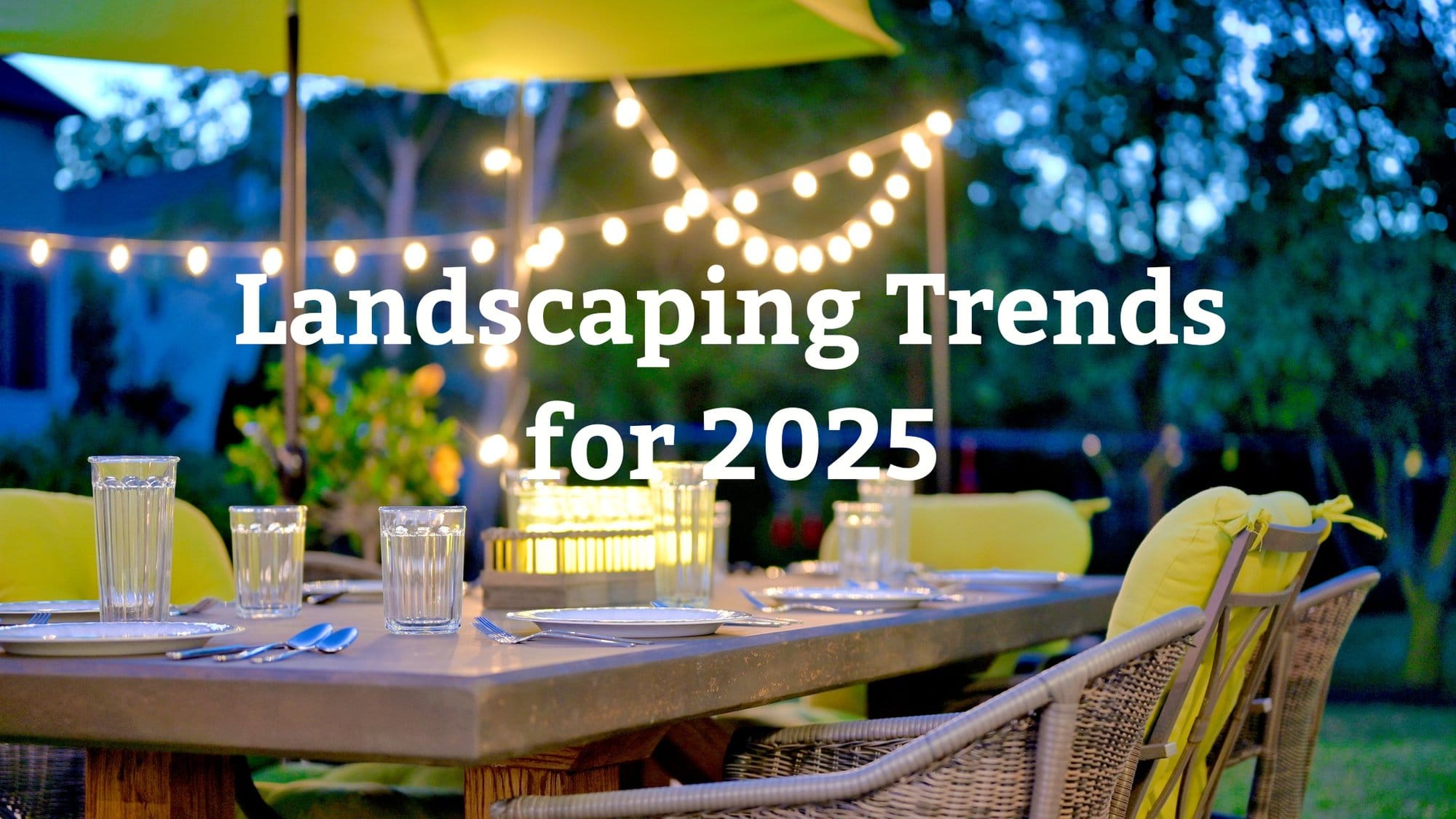 Landscaping Trends for 2025 What's "In" for Outdoor Living and Design